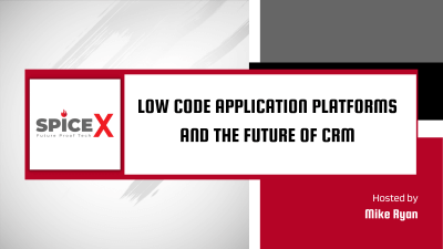Low Code Application Platforms and the Future of CRM